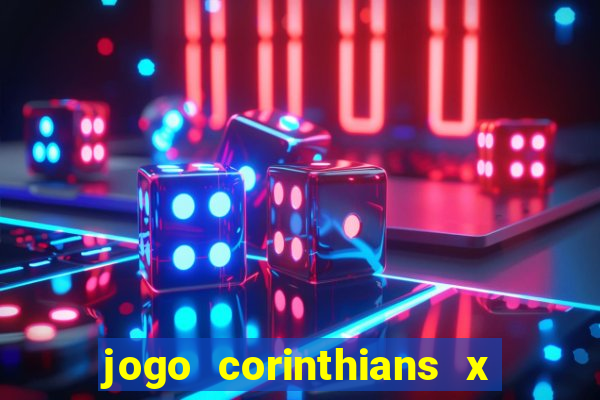 jogo corinthians x fortaleza ao vivo gratis